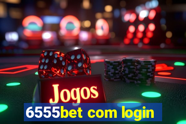 6555bet com login